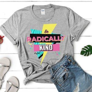 Be Radically Kind Tshirt